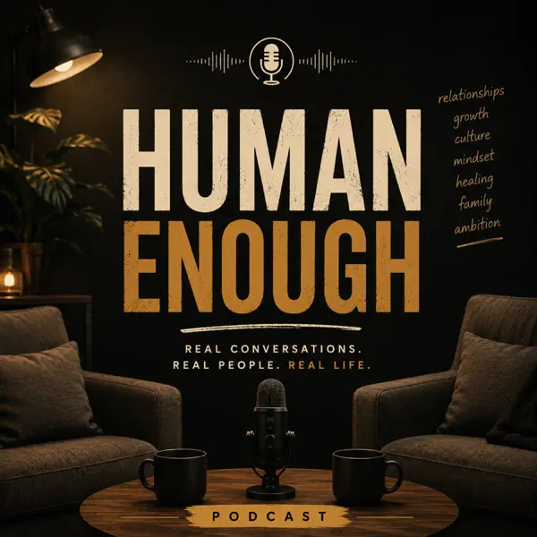 Human Enough podcast